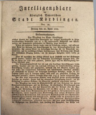 Intelligenzblatt der Königlich Bayerischen Stadt Nördlingen Freitag 20. April 1832