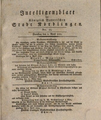 Intelligenzblatt der Königlich Bayerischen Stadt Nördlingen Dienstag 9. April 1833