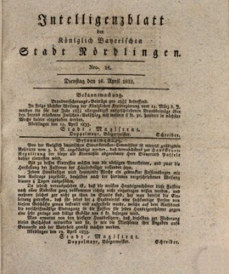 Intelligenzblatt der Königlich Bayerischen Stadt Nördlingen Dienstag 16. April 1833