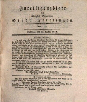 Intelligenzblatt der Königlich Bayerischen Stadt Nördlingen Dienstag 25. März 1834