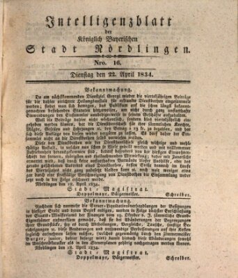 Intelligenzblatt der Königlich Bayerischen Stadt Nördlingen Dienstag 22. April 1834