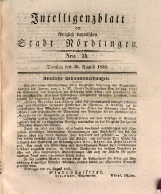 Intelligenzblatt der Königlich Bayerischen Stadt Nördlingen Dienstag 30. August 1836