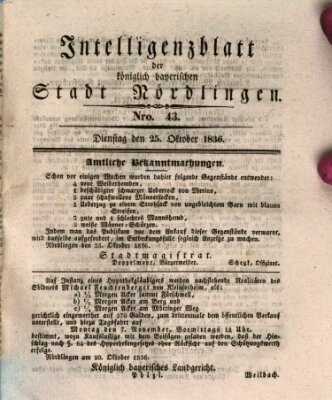 Intelligenzblatt der Königlich Bayerischen Stadt Nördlingen Dienstag 25. Oktober 1836