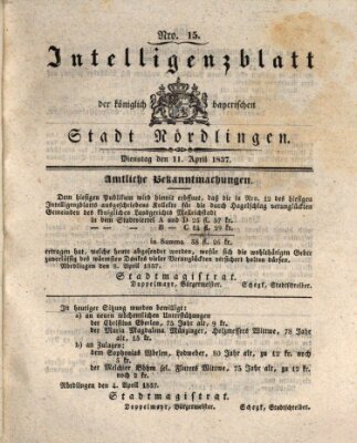 Intelligenzblatt der Königlich Bayerischen Stadt Nördlingen Dienstag 11. April 1837