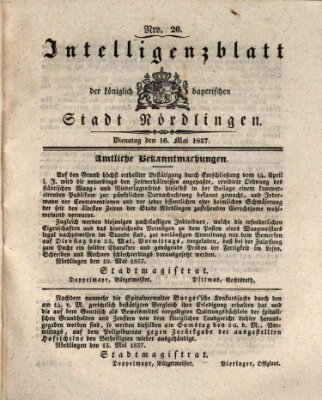 Intelligenzblatt der Königlich Bayerischen Stadt Nördlingen Dienstag 16. Mai 1837