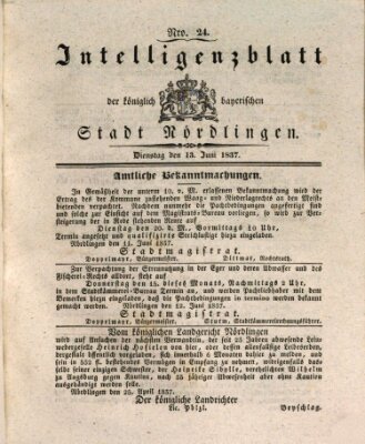 Intelligenzblatt der Königlich Bayerischen Stadt Nördlingen Dienstag 13. Juni 1837