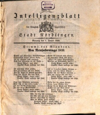 Intelligenzblatt der Königlich Bayerischen Stadt Nördlingen Dienstag 1. Januar 1839