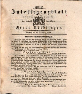 Intelligenzblatt der Königlich Bayerischen Stadt Nördlingen Dienstag 19. November 1839