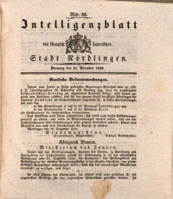 Intelligenzblatt der Königlich Bayerischen Stadt Nördlingen Dienstag 31. Dezember 1839