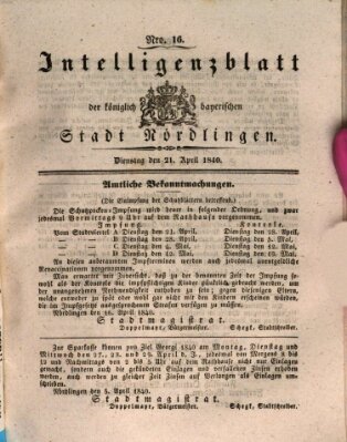 Intelligenzblatt der Königlich Bayerischen Stadt Nördlingen Dienstag 21. April 1840