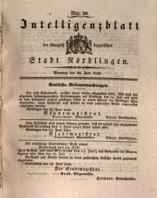 Intelligenzblatt der Königlich Bayerischen Stadt Nördlingen Dienstag 30. Juni 1840