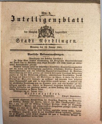 Intelligenzblatt der Königlich Bayerischen Stadt Nördlingen Dienstag 12. Januar 1841