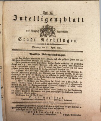 Intelligenzblatt der Königlich Bayerischen Stadt Nördlingen Dienstag 27. April 1841