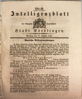 Intelligenzblatt der Königlich Bayerischen Stadt Nördlingen Dienstag 17. August 1841