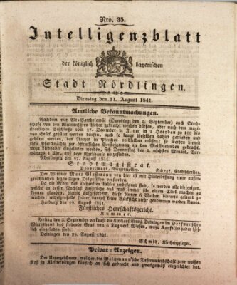 Intelligenzblatt der Königlich Bayerischen Stadt Nördlingen Dienstag 31. August 1841