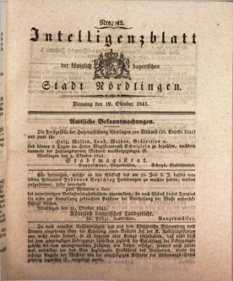 Intelligenzblatt der Königlich Bayerischen Stadt Nördlingen Dienstag 19. Oktober 1841