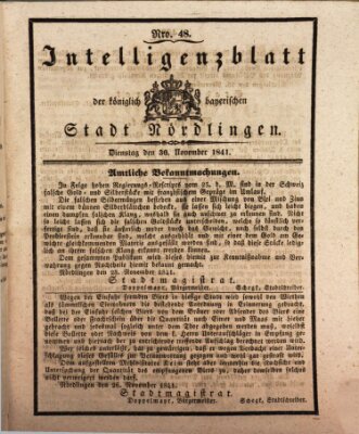 Intelligenzblatt der Königlich Bayerischen Stadt Nördlingen Dienstag 30. November 1841