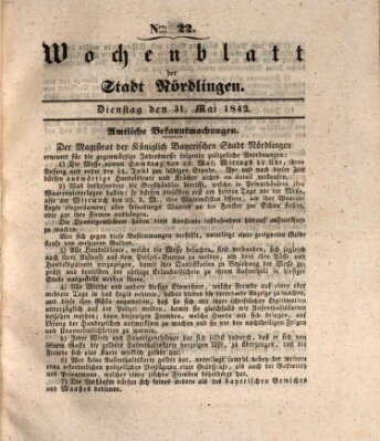 Wochenblatt der Stadt Nördlingen (Intelligenzblatt der Königlich Bayerischen Stadt Nördlingen) Dienstag 31. Mai 1842