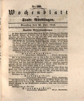 Wochenblatt der Stadt Nördlingen (Intelligenzblatt der Königlich Bayerischen Stadt Nördlingen) Dienstag 26. Juli 1842