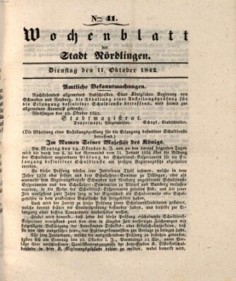 Wochenblatt der Stadt Nördlingen (Intelligenzblatt der Königlich Bayerischen Stadt Nördlingen) Dienstag 11. Oktober 1842