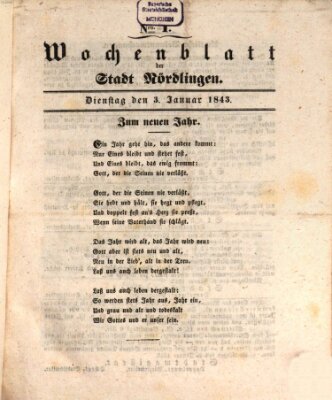 Wochenblatt der Stadt Nördlingen (Intelligenzblatt der Königlich Bayerischen Stadt Nördlingen) Dienstag 3. Januar 1843