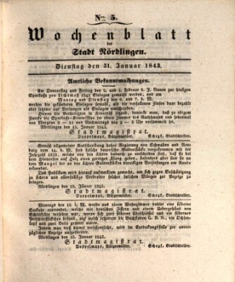 Wochenblatt der Stadt Nördlingen (Intelligenzblatt der Königlich Bayerischen Stadt Nördlingen) Dienstag 31. Januar 1843