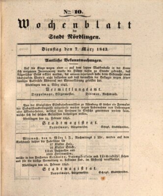 Wochenblatt der Stadt Nördlingen (Intelligenzblatt der Königlich Bayerischen Stadt Nördlingen) Dienstag 7. März 1843