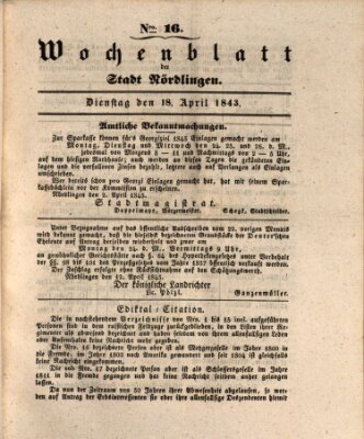 Wochenblatt der Stadt Nördlingen (Intelligenzblatt der Königlich Bayerischen Stadt Nördlingen) Dienstag 18. April 1843