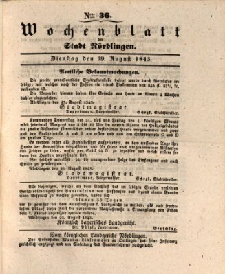 Wochenblatt der Stadt Nördlingen (Intelligenzblatt der Königlich Bayerischen Stadt Nördlingen) Dienstag 29. August 1843