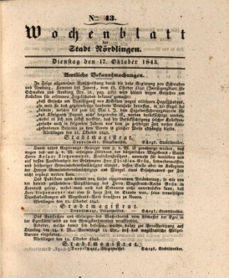 Wochenblatt der Stadt Nördlingen (Intelligenzblatt der Königlich Bayerischen Stadt Nördlingen) Dienstag 17. Oktober 1843