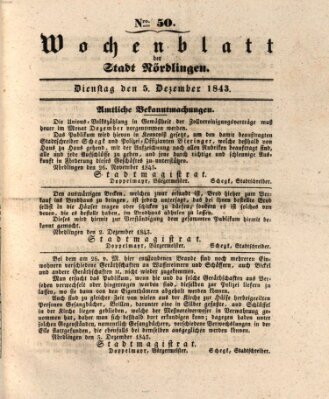 Wochenblatt der Stadt Nördlingen (Intelligenzblatt der Königlich Bayerischen Stadt Nördlingen) Dienstag 5. Dezember 1843