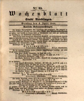 Wochenblatt der Stadt Nördlingen (Intelligenzblatt der Königlich Bayerischen Stadt Nördlingen) Dienstag 9. April 1844