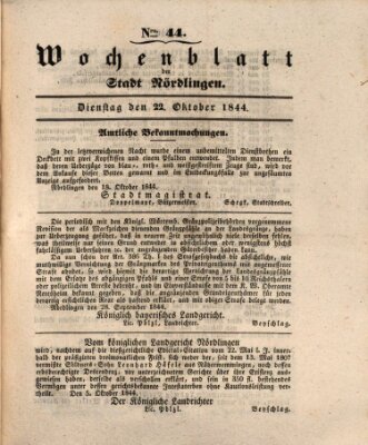 Wochenblatt der Stadt Nördlingen (Intelligenzblatt der Königlich Bayerischen Stadt Nördlingen) Dienstag 22. Oktober 1844