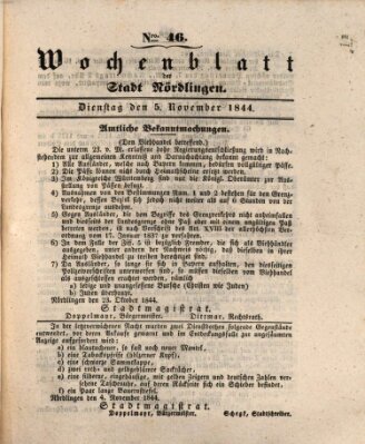 Wochenblatt der Stadt Nördlingen (Intelligenzblatt der Königlich Bayerischen Stadt Nördlingen) Dienstag 5. November 1844