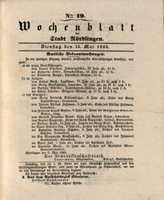 Wochenblatt der Stadt Nördlingen (Intelligenzblatt der Königlich Bayerischen Stadt Nördlingen) Dienstag 13. Mai 1845