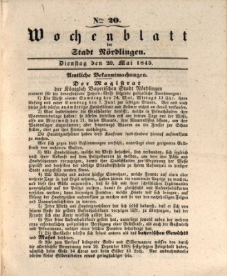 Wochenblatt der Stadt Nördlingen (Intelligenzblatt der Königlich Bayerischen Stadt Nördlingen) Dienstag 20. Mai 1845