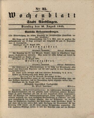 Wochenblatt der Stadt Nördlingen (Intelligenzblatt der Königlich Bayerischen Stadt Nördlingen) Dienstag 26. August 1845