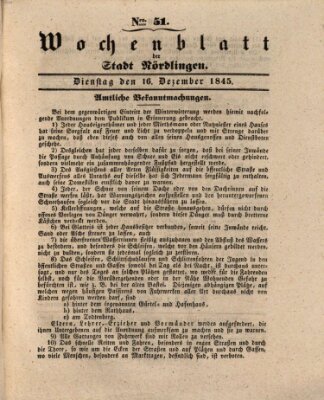 Wochenblatt der Stadt Nördlingen (Intelligenzblatt der Königlich Bayerischen Stadt Nördlingen) Dienstag 16. Dezember 1845