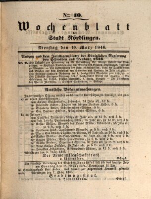 Wochenblatt der Stadt Nördlingen (Intelligenzblatt der Königlich Bayerischen Stadt Nördlingen) Dienstag 10. März 1846