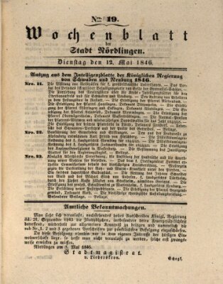 Wochenblatt der Stadt Nördlingen (Intelligenzblatt der Königlich Bayerischen Stadt Nördlingen) Dienstag 12. Mai 1846