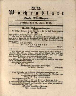 Wochenblatt der Stadt Nördlingen (Intelligenzblatt der Königlich Bayerischen Stadt Nördlingen) Freitag 12. Juni 1846