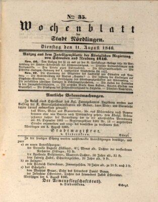 Wochenblatt der Stadt Nördlingen (Intelligenzblatt der Königlich Bayerischen Stadt Nördlingen) Dienstag 11. August 1846