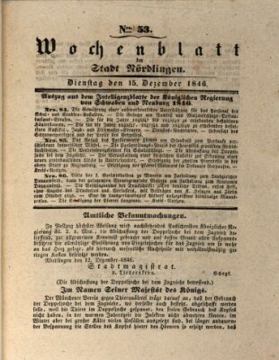 Wochenblatt der Stadt Nördlingen (Intelligenzblatt der Königlich Bayerischen Stadt Nördlingen) Dienstag 15. Dezember 1846