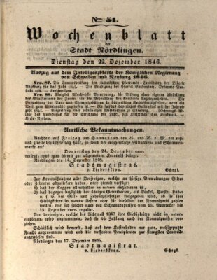 Wochenblatt der Stadt Nördlingen (Intelligenzblatt der Königlich Bayerischen Stadt Nördlingen) Dienstag 22. Dezember 1846