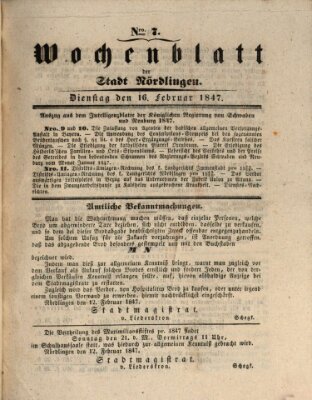 Wochenblatt der Stadt Nördlingen (Intelligenzblatt der Königlich Bayerischen Stadt Nördlingen) Dienstag 16. Februar 1847