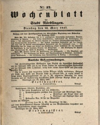 Wochenblatt der Stadt Nördlingen (Intelligenzblatt der Königlich Bayerischen Stadt Nördlingen) Dienstag 23. März 1847