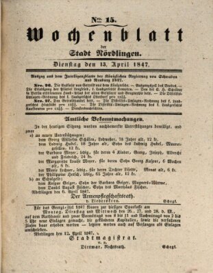 Wochenblatt der Stadt Nördlingen (Intelligenzblatt der Königlich Bayerischen Stadt Nördlingen) Dienstag 13. April 1847