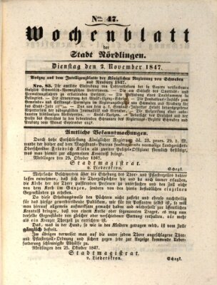 Wochenblatt der Stadt Nördlingen (Intelligenzblatt der Königlich Bayerischen Stadt Nördlingen) Dienstag 2. November 1847