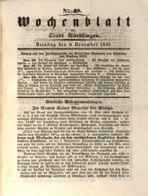 Wochenblatt der Stadt Nördlingen (Intelligenzblatt der Königlich Bayerischen Stadt Nördlingen) Dienstag 9. November 1847