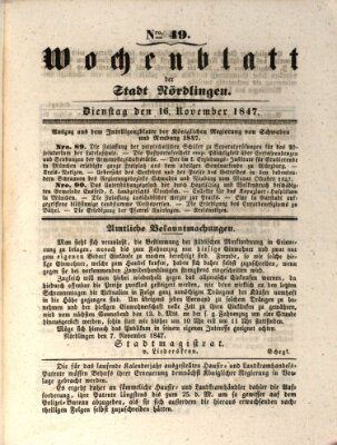 Wochenblatt der Stadt Nördlingen (Intelligenzblatt der Königlich Bayerischen Stadt Nördlingen) Dienstag 16. November 1847